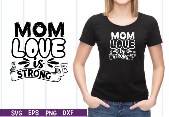 A Designer's Review of Mom Love is Strong SVG