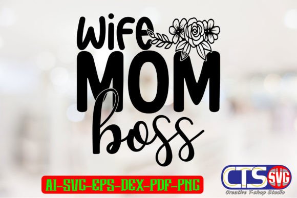A Designer’s Review of the Wife Mom Boss SVG for Embroidery