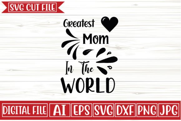 A Practical Review of 'Greatest Mom in the World' SVG for Embroidery