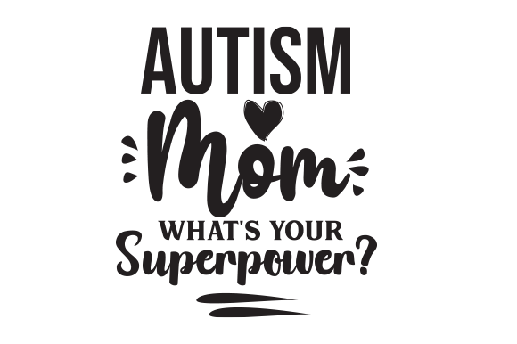 Autism Mom: A Heartfelt Typography Design