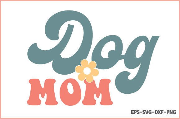 Dog Mom Retro Mother's Day Design for Real Embroidery