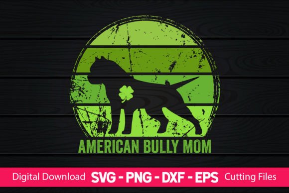 Evaluating the American Bully Mom St Patrick's Day Design