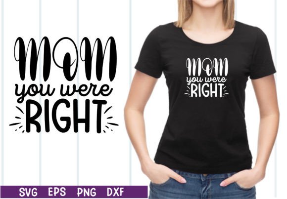 Mom You Were Right: A Designer's Take on a Classic Sentiment