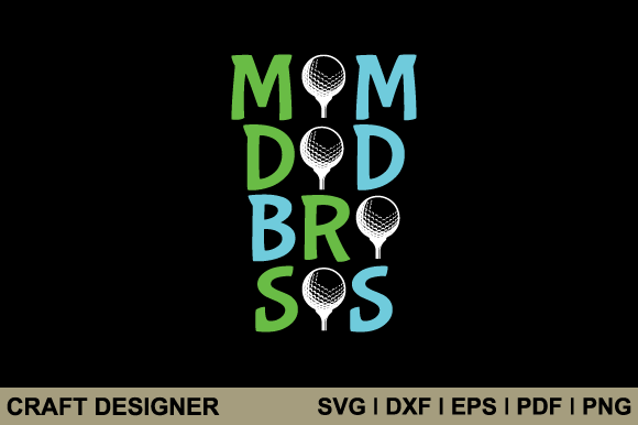 The Golf Mom Dad Bro Sis Design for Real Embroidery Projects